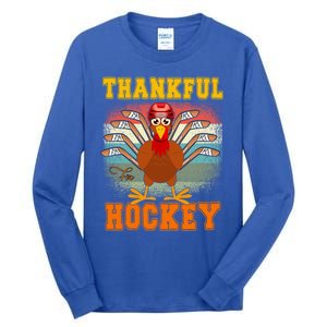 Thankful For Hockey Funny Turkey Ice Hockey Thanksgiving Gift Tall Long Sleeve T-Shirt