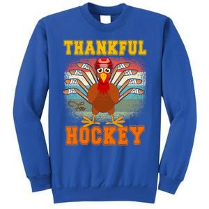 Thankful For Hockey Funny Turkey Ice Hockey Thanksgiving Gift Tall Sweatshirt