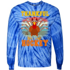 Thankful For Hockey Funny Turkey Ice Hockey Thanksgiving Gift Tie-Dye Long Sleeve Shirt