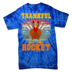 Thankful For Hockey Funny Turkey Ice Hockey Thanksgiving Gift Tie-Dye T-Shirt