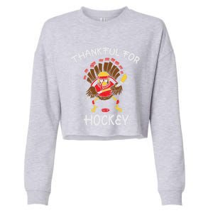 Thankful For Hockey Turkey Sport Love Thanksgiving Hockey Meaningful Gift Cropped Pullover Crew