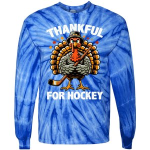 Thankful For Hockey Funny Turkey Thanksgiving Gift Tie-Dye Long Sleeve Shirt