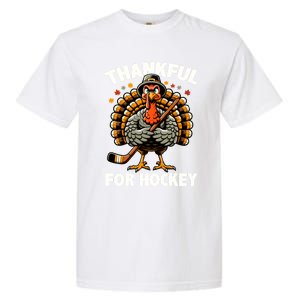 Thankful For Hockey Funny Turkey Thanksgiving Gift Garment-Dyed Heavyweight T-Shirt