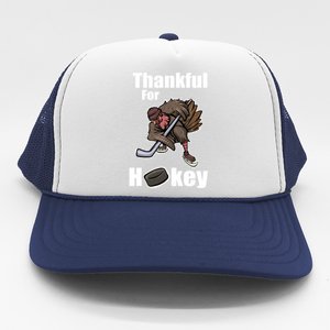 Thankful For Hockey Turkey Thanksgiving Hockey Great Gift Trucker Hat