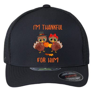 Thankful For Him Matching Thanksgiving Couple From Wife & Gf Flexfit Unipanel Trucker Cap