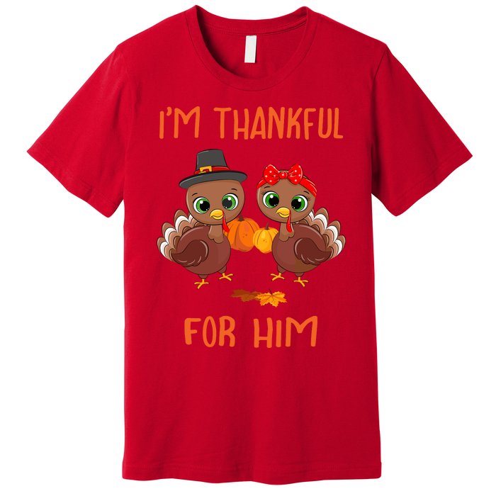 Thankful For Him Matching Thanksgiving Couple From Wife & Gf Premium T-Shirt