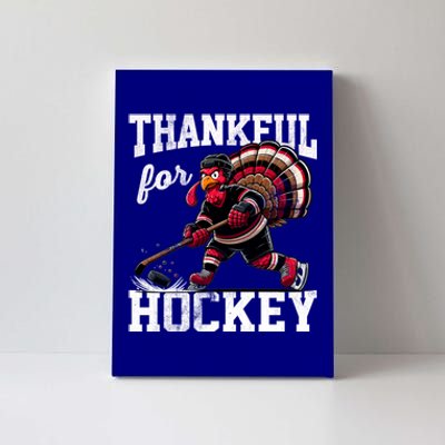 Thankful For Hockey Thanksgiving Turkey Playing Ice Hockey Gift Canvas