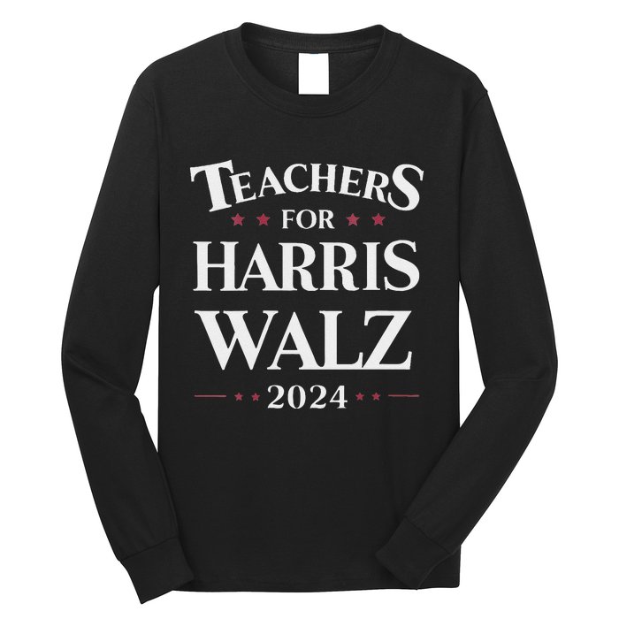 Teachers For Harris Walz 2024 Kamala Tim Waltz Long Sleeve Shirt