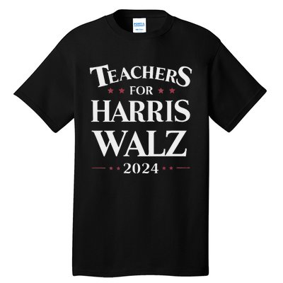 Teachers For Harris Walz 2024 Kamala Tim Waltz Tall T-Shirt