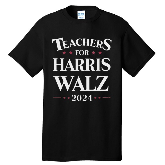 Teachers For Harris Walz 2024 Kamala Tim Waltz Tall T-Shirt