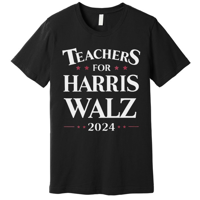 Teachers For Harris Walz 2024 Kamala Tim Waltz Premium T-Shirt