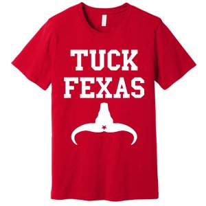 Tuck Fexas Horns Down Texas Premium T-Shirt