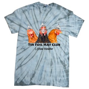 Tin Foil Hat Club Member Chickens Funny Conspiracy Theorist Tie-Dye T-Shirt