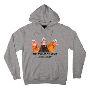 Tin Foil Hat Club Member Chickens Funny Conspiracy Theorist Tall Hoodie