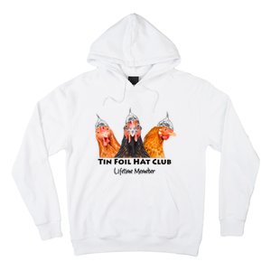 Tin Foil Hat Club Member Chickens Funny Conspiracy Theorist Hoodie