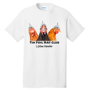 Tin Foil Hat Club Member Chickens Funny Conspiracy Theorist Tall T-Shirt