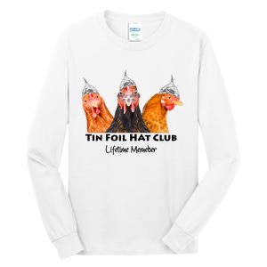 Tin Foil Hat Club Member Chickens Funny Conspiracy Theorist Tall Long Sleeve T-Shirt