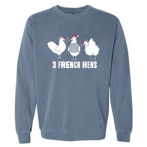 Three French Hens Christmas Gift Garment-Dyed Sweatshirt