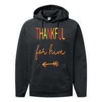 Thankful For Him  Thanksgiving Matching Family Couples Performance Fleece Hoodie