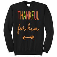 Thankful For Him  Thanksgiving Matching Family Couples Sweatshirt