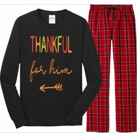 Thankful For Him  Thanksgiving Matching Family Couples Long Sleeve Pajama Set