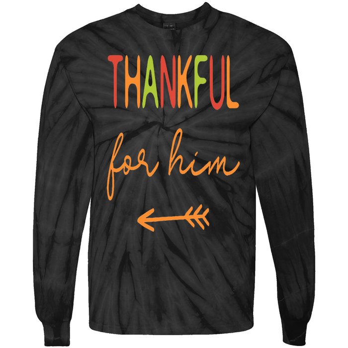 Thankful For Him  Thanksgiving Matching Family Couples Tie-Dye Long Sleeve Shirt