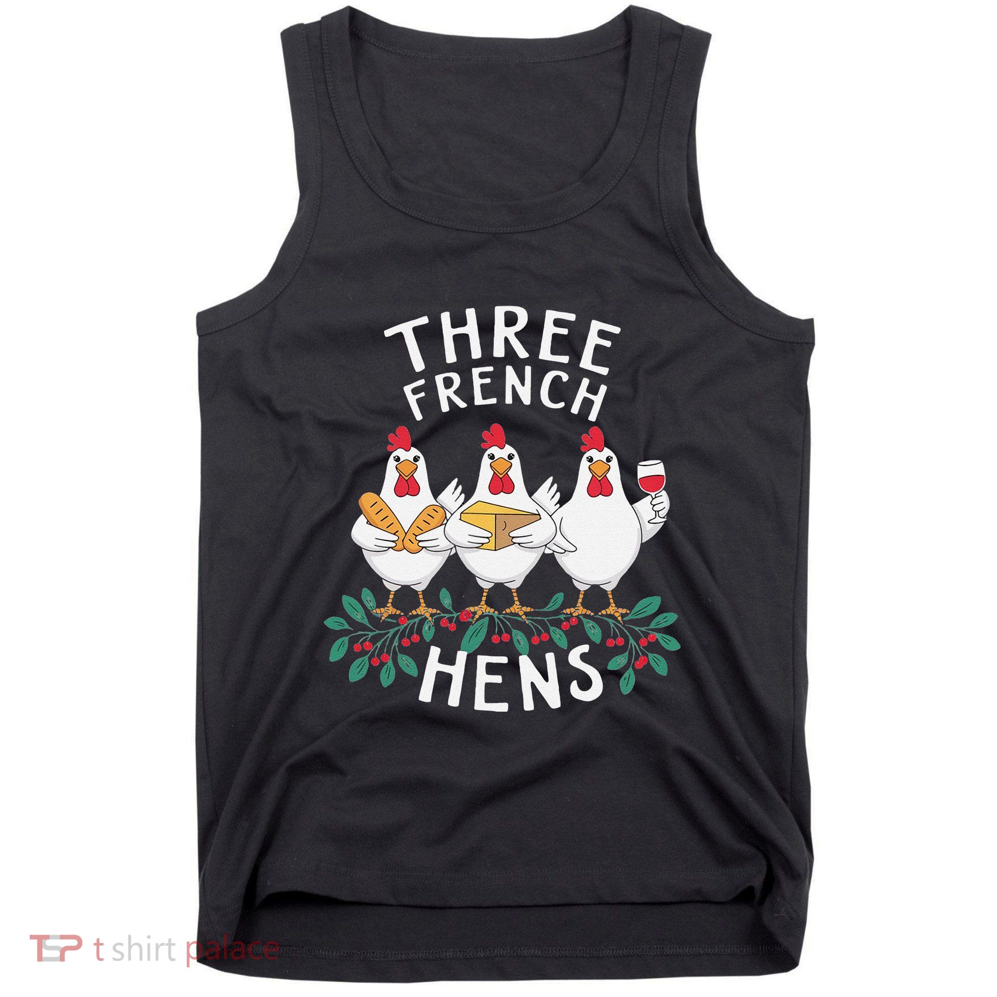 Three French Hens 12 Days Christmas Song Funny Xmas Tank Top
