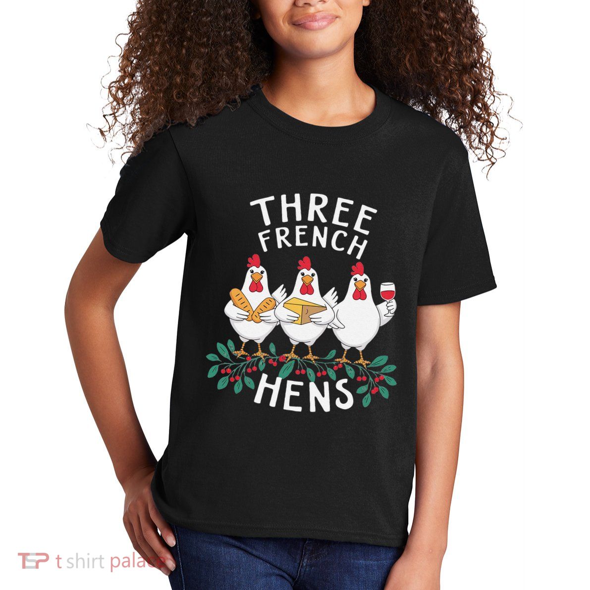 Three French Hens 12 Days Christmas Song Funny Xmas Kids T-Shirt