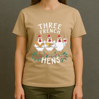 Three French Hens 12 Days Christmas Song Funny Xmas T-Shirt