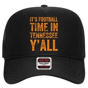 Tennessee Football ItS Football Time In Tennessee Yall Vol High Crown Mesh Back Trucker Hat