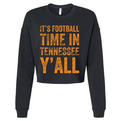 Tennessee Football ItS Football Time In Tennessee Yall Vol Cropped Pullover Crew