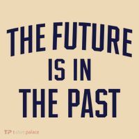 The Future Is In The Past Drawstring Bag
