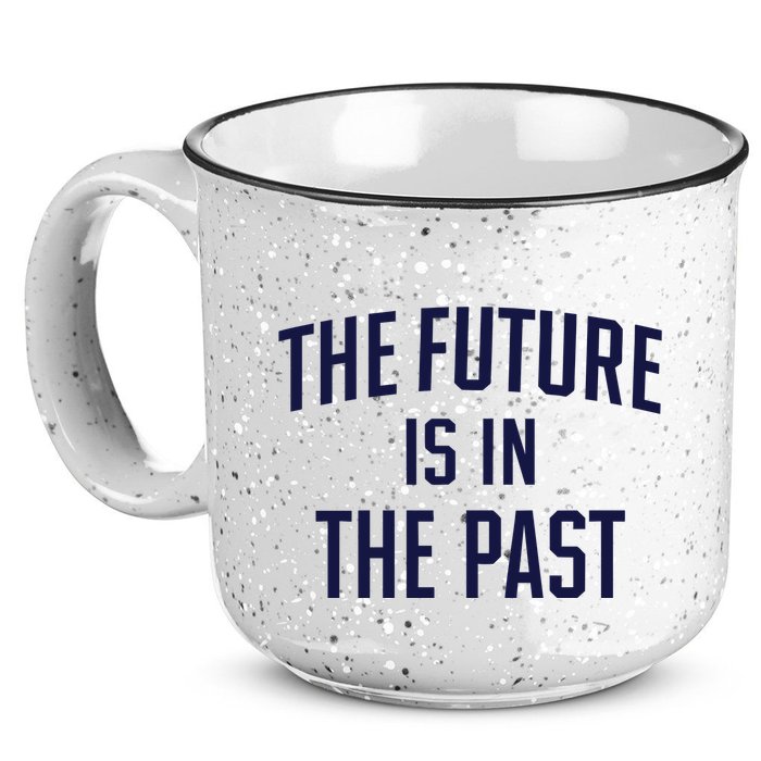 The Future Is In The Past 15oz Campfire Ceramic Mug