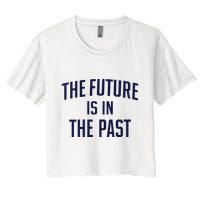 The Future Is In The Past Women's Crop Top Tee