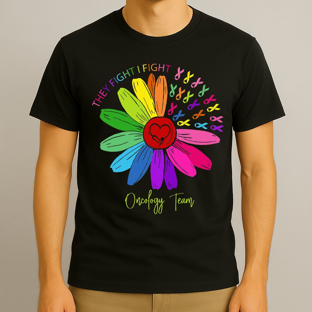 They Fight I Fight Oncology Team Sunflower Oncology Nurse T-Shirt