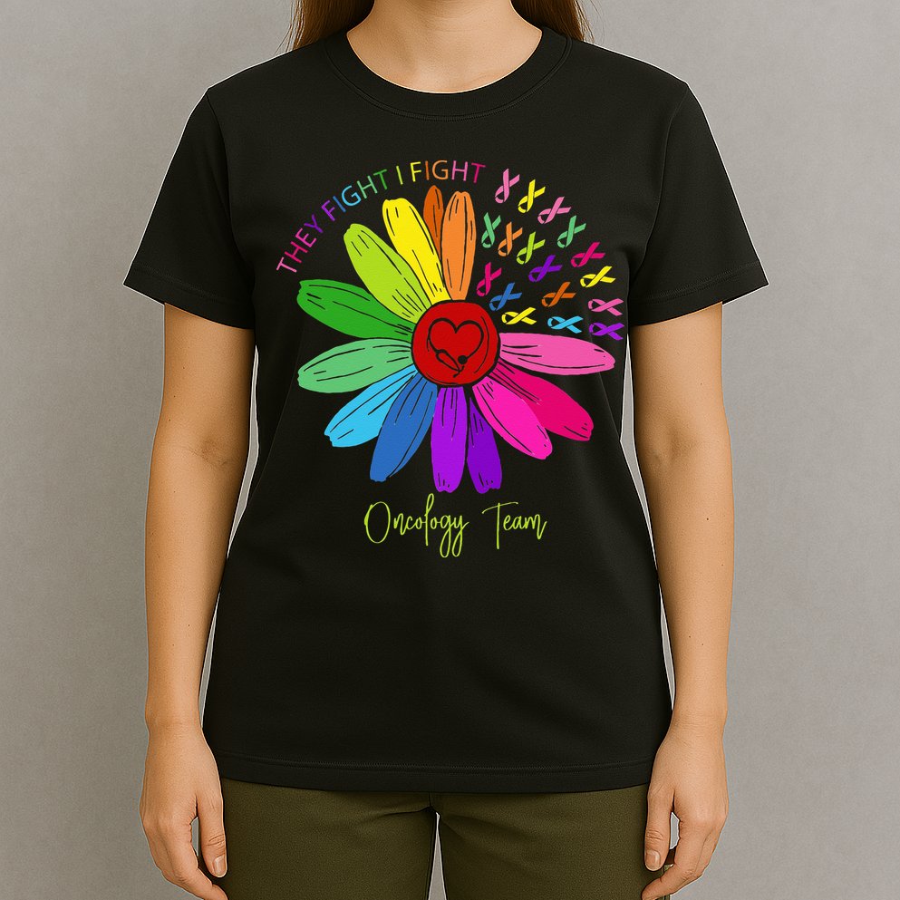 They Fight I Fight Oncology Team Sunflower Oncology Nurse T-Shirt