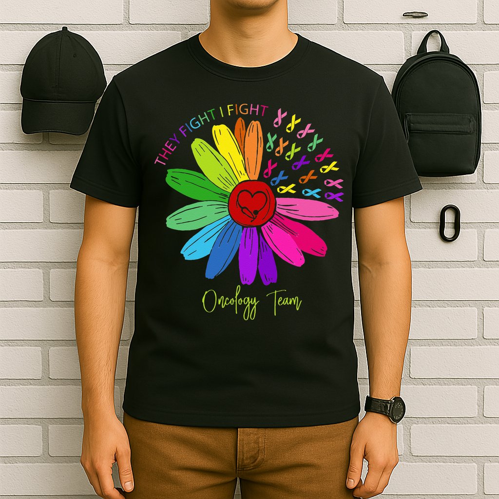 They Fight I Fight Oncology Team Sunflower Oncology Nurse T-Shirt