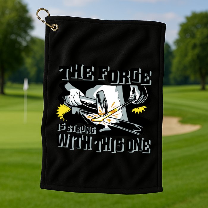 The Forge Is Strong Blacksmith Golf Towel