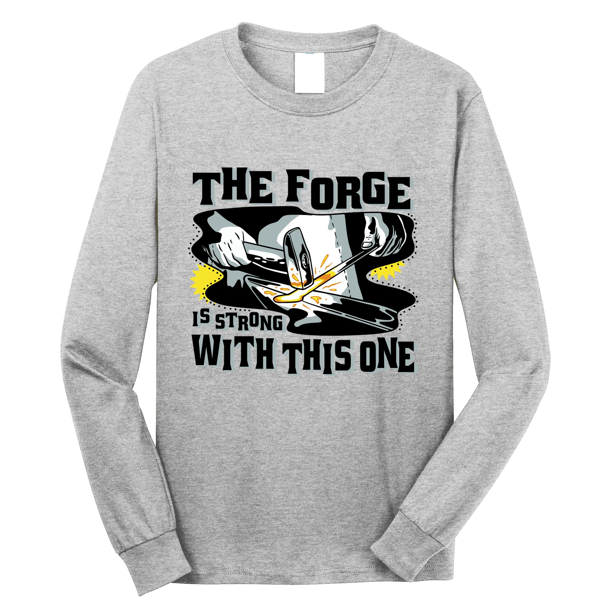 The Forge Is Strong Blacksmith Long Sleeve Shirt