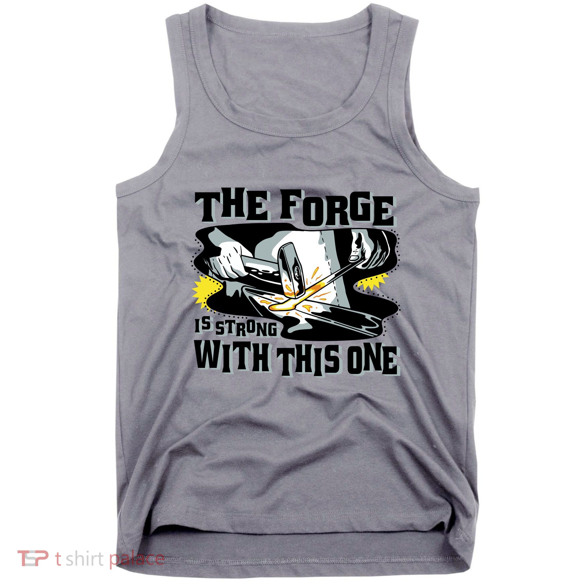The Forge Is Strong Blacksmith Tank Top