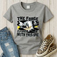 The Forge Is Strong Blacksmith Womens T-Shirt