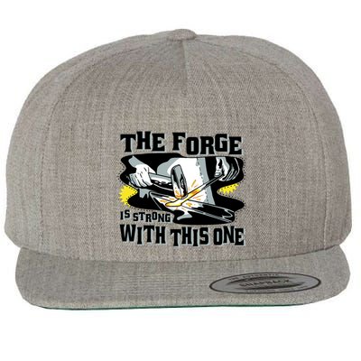 The Forge Is Strong Blacksmith Wool Snapback Cap