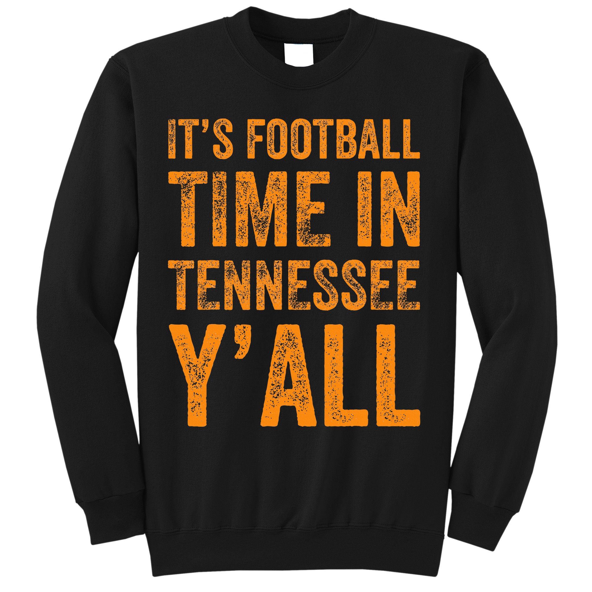 Tennessee Football ItS Football Time In Tennessee Yall Vol Sweatshirt