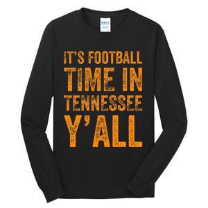 Tennessee Football ItS Football Time In Tennessee Yall Vol Tall Long Sleeve T-Shirt