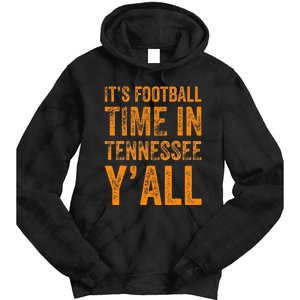 Tennessee Football ItS Football Time In Tennessee Yall Vol Tie Dye Hoodie