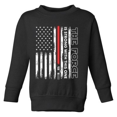 The Force Is Strong With This One USA American Flag Toddler Sweatshirt