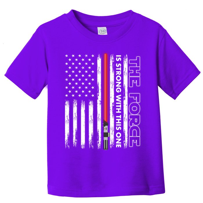 The Force Is Strong With This One USA American Flag Toddler T-Shirt