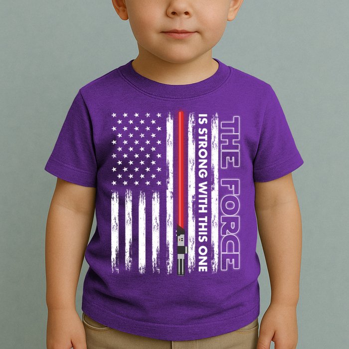 The Force Is Strong With This One USA American Flag Toddler T-Shirt