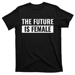 The Future Is Female T-Shirt