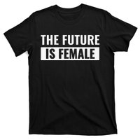 The Future Is Female T-Shirt